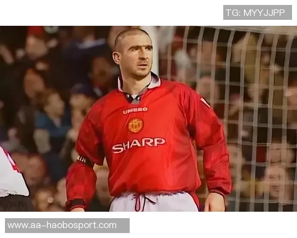 曼联总监强调引进有进取心球员坎通纳是职业精神的榜样