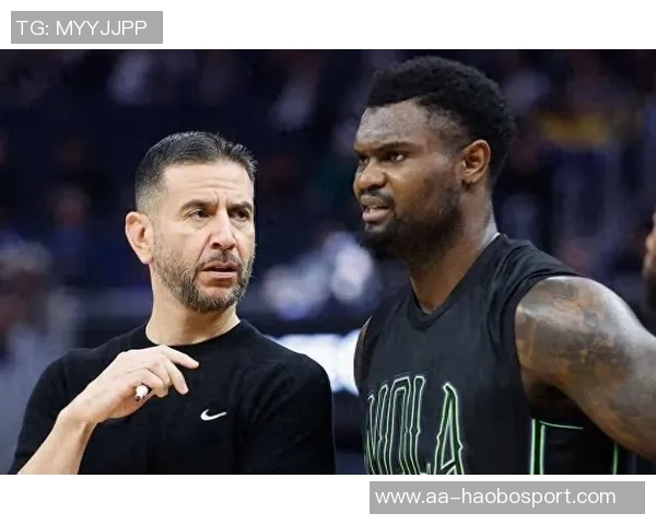 锡安谈上场时间限制感到沮丧但誓言在场上全力以赴展现自我